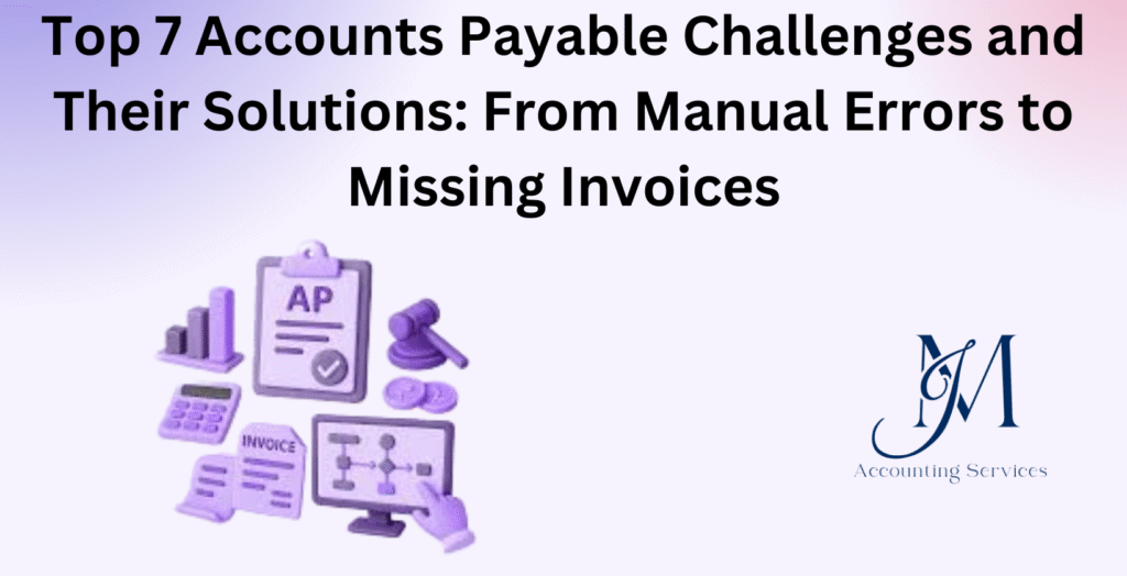 Accounts payable challenges and solutions