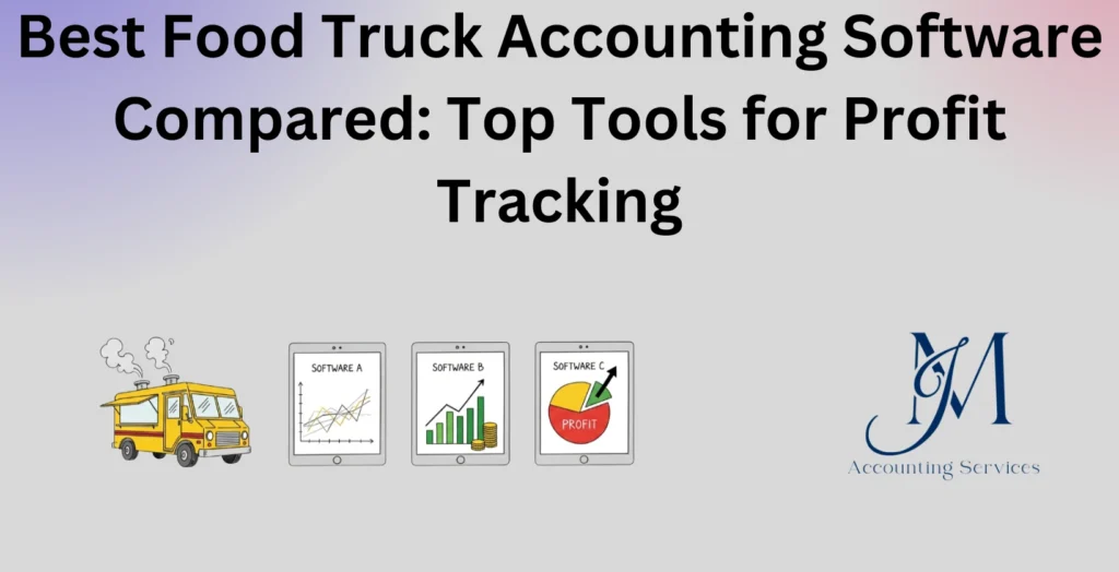 Food truck accounting software tools for profit tracking