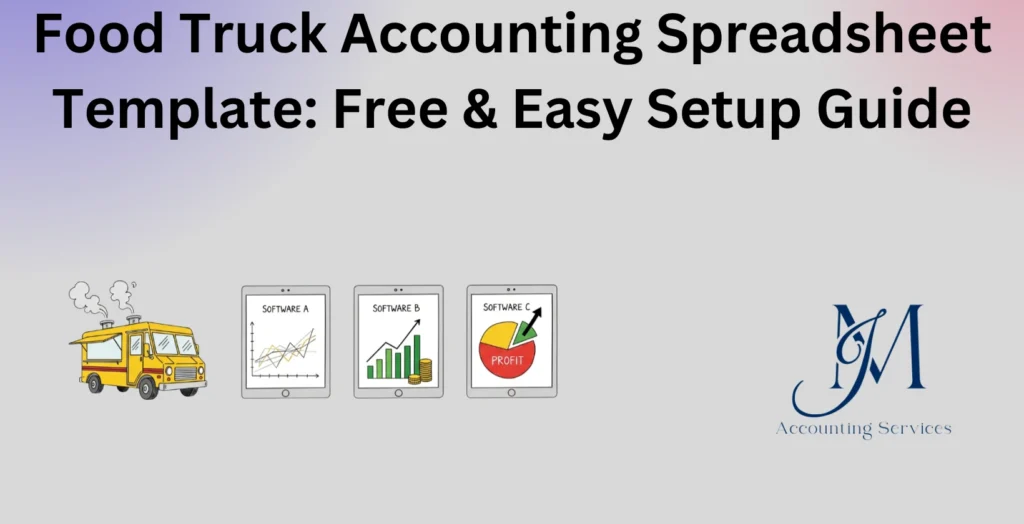 Food truck accounting spreadsheet template setup guide