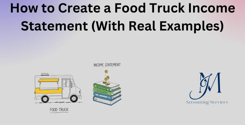 Food truck income statement example and breakdown